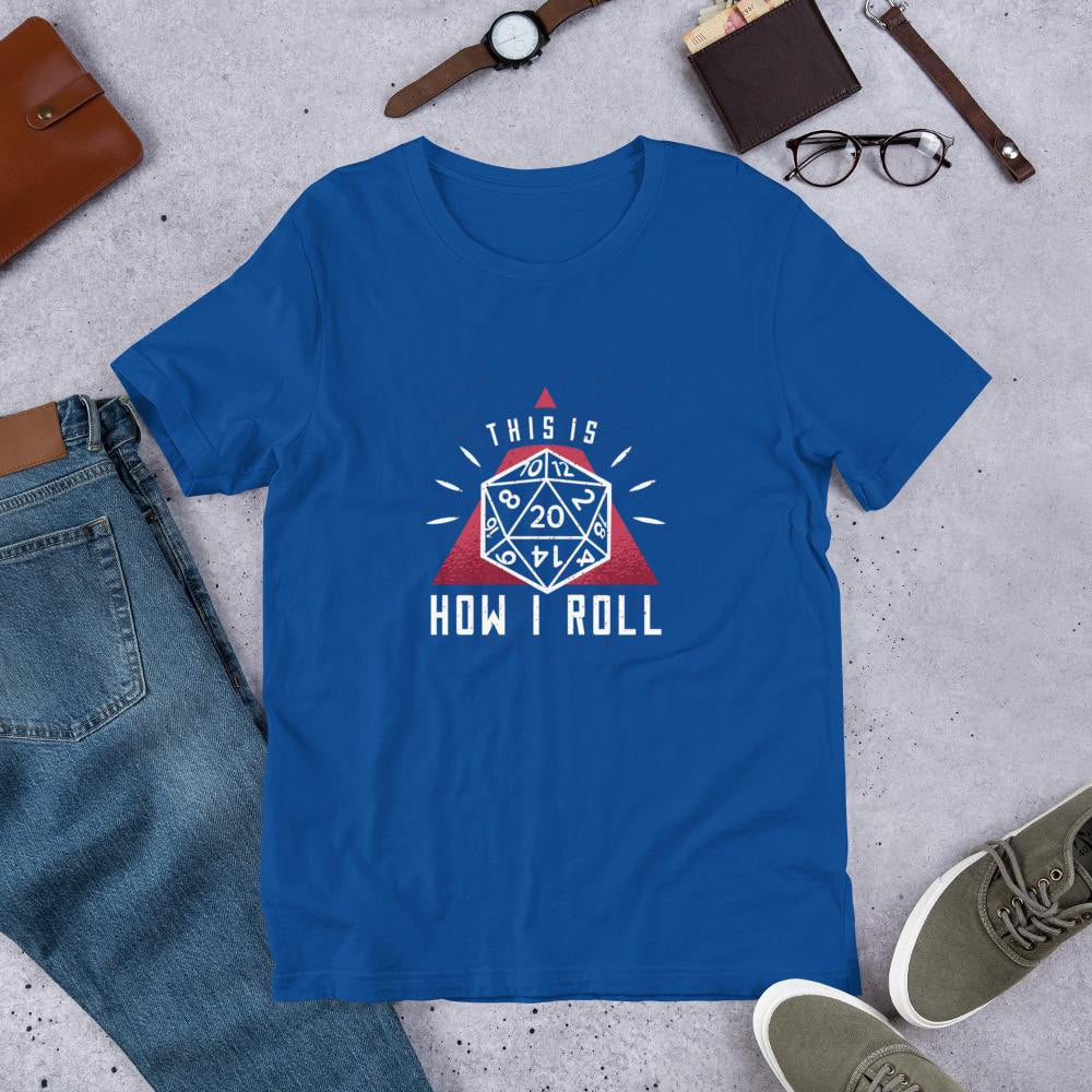 How I Roll Half Sleeve T-Shirt