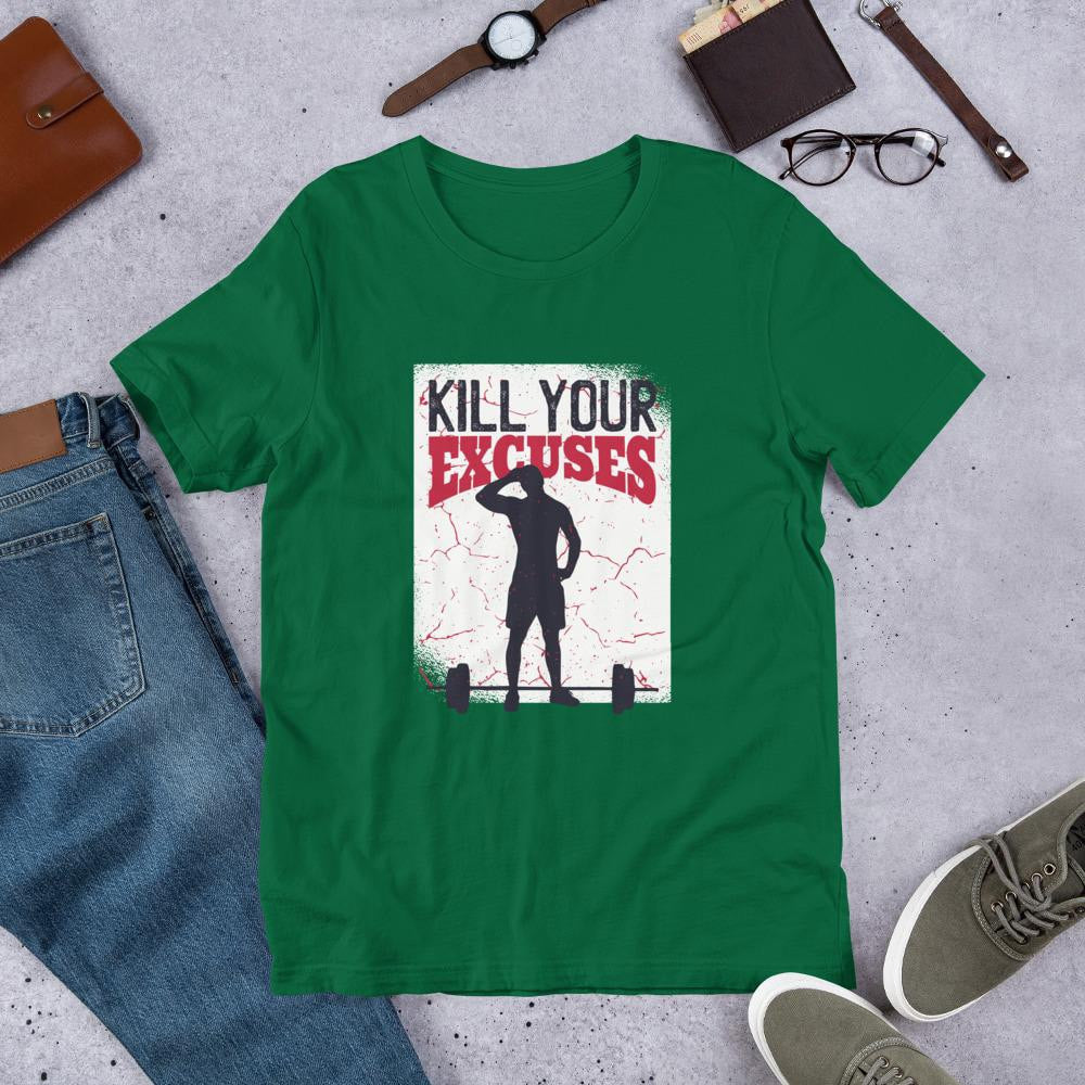 Kill Your Excuses Half Sleeve T-Shirt