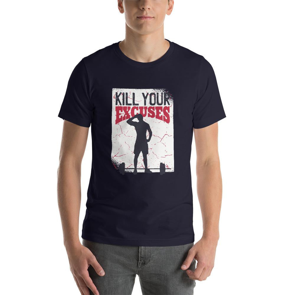 Kill Your Excuses Half Sleeve T-Shirt
