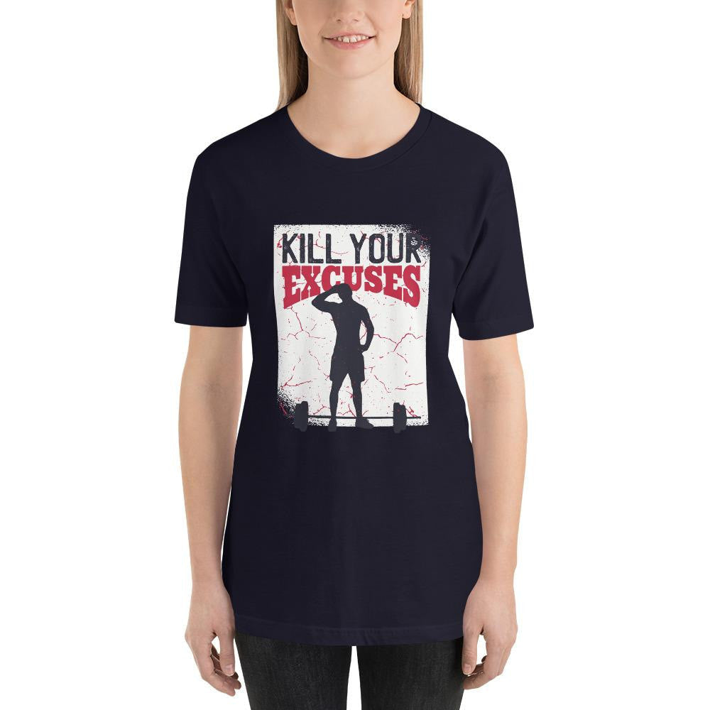 Kill Your Excuses Half Sleeve T-Shirt