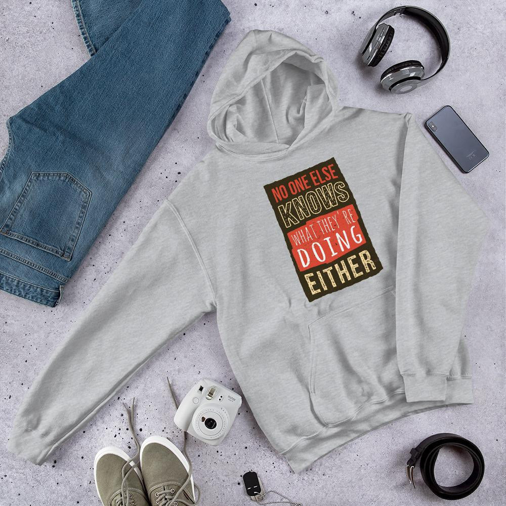 No One Knows Unisex Hooded Sweatshirt