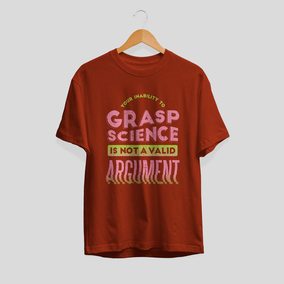 Not A Valid Argument Unisex Half Sleeve T-Shirt