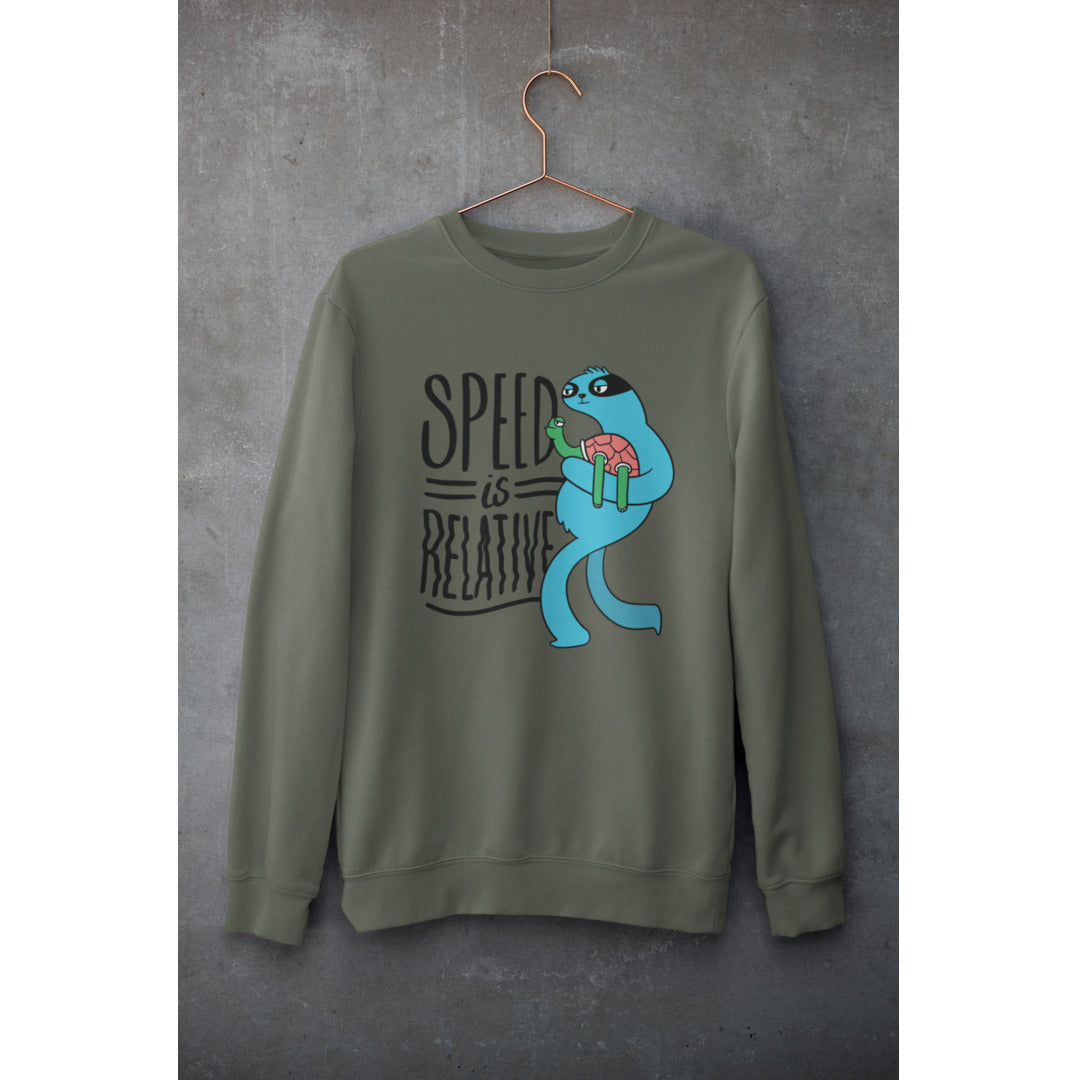 Speed Is Relative Unisex Sweatshirt