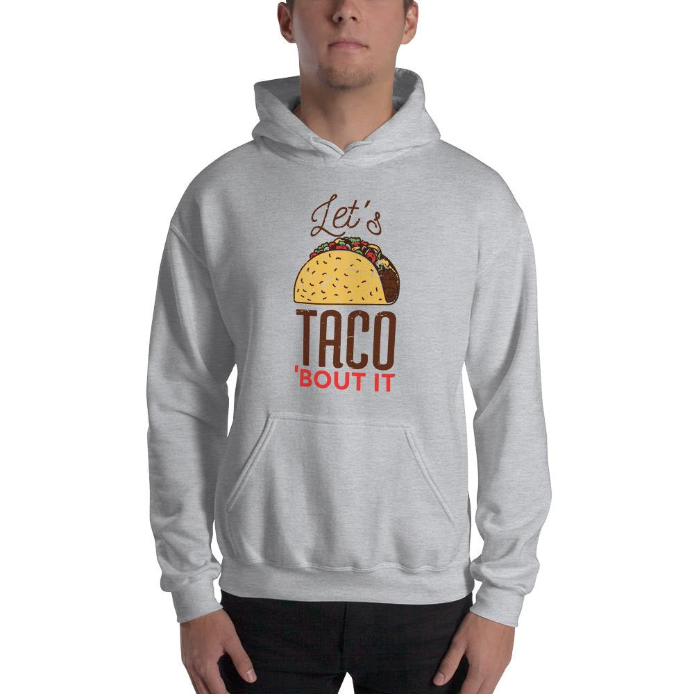 Let's Taco Unisex Hooded Sweatshirt