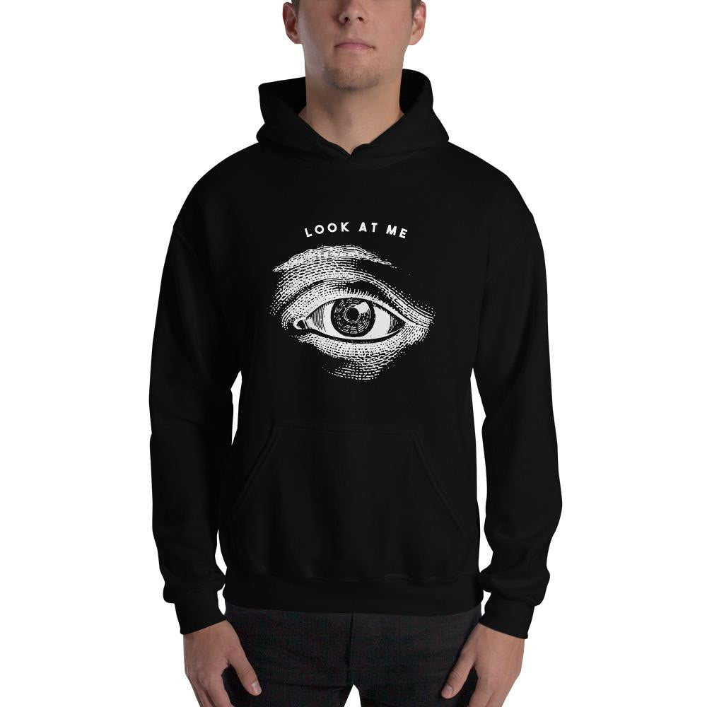 Look At Me Unisex Hooded Sweatshirt