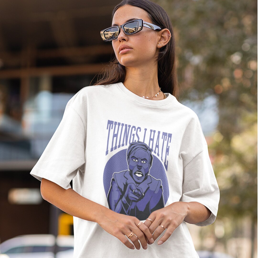 Things I Hate Unisex Oversized T-Shirt — front view
