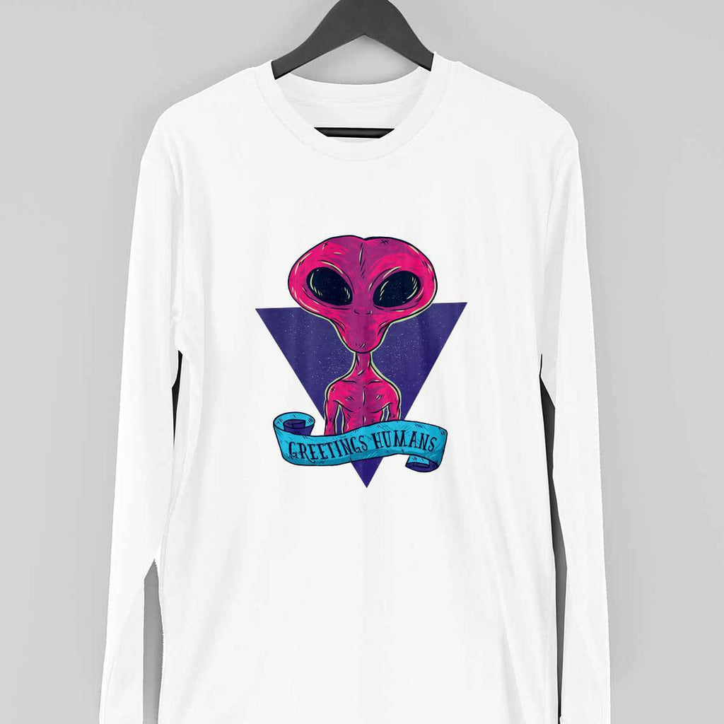 Greetings Humans Full Sleeve T-shirt — White