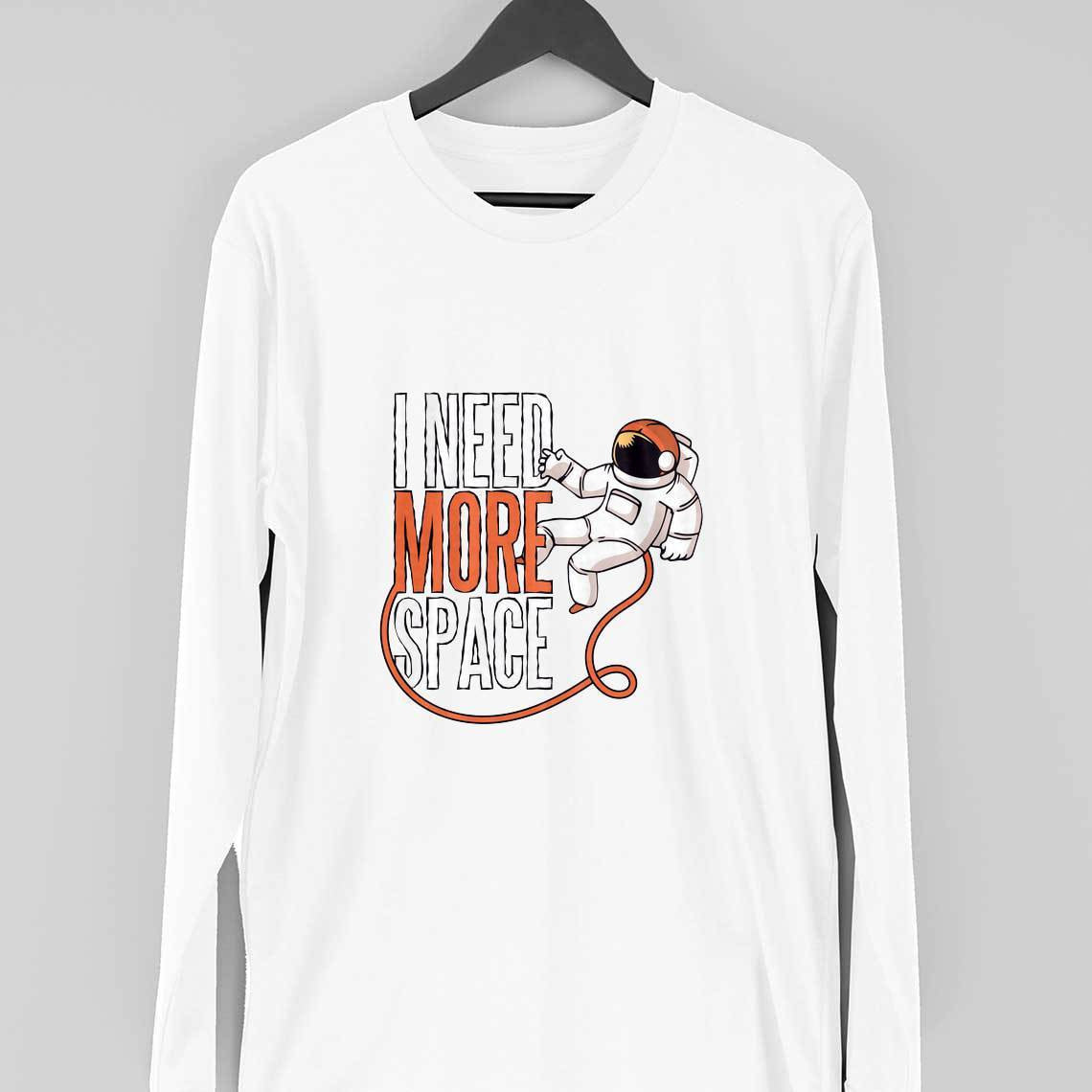 Need More Space Full Sleeve T-Shirt — White
