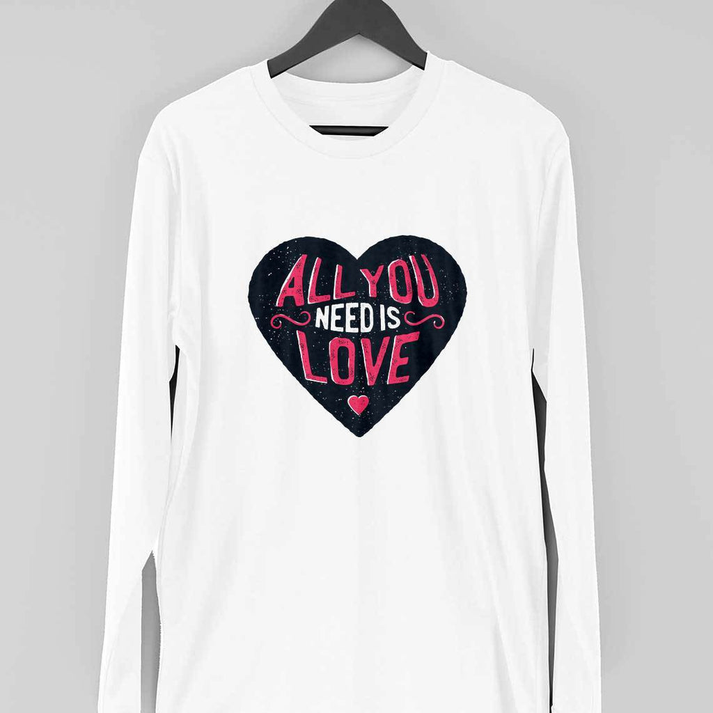 All You Need Is Love Full Sleeve T-Shirt — White
