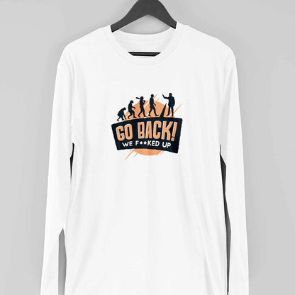 Go Back Full Sleeve T-Shirt