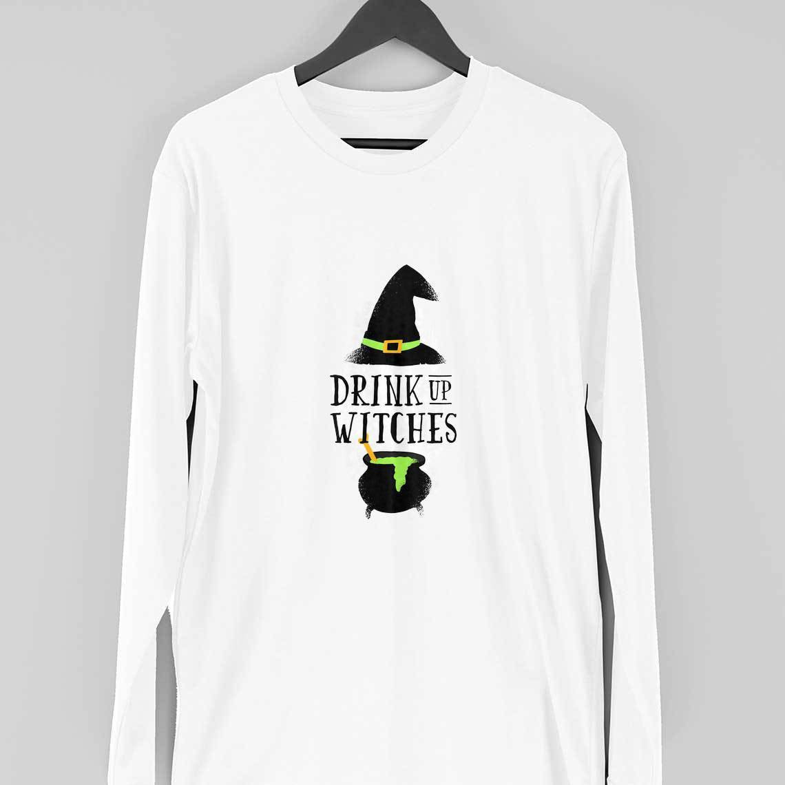 Drink Up Witches Full Sleeve T-Shirt — White