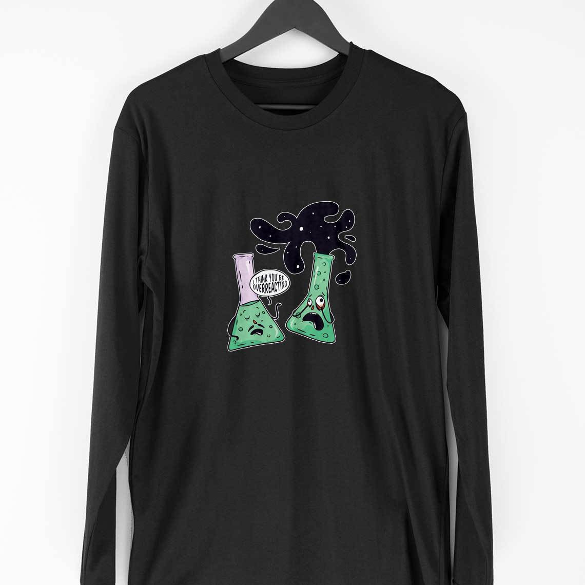 Over-reacting Full Sleeve T-Sleeve T-Shirt — Black
