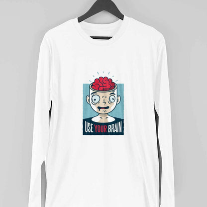 Use Your Brain Full Sleeve T-Shirt