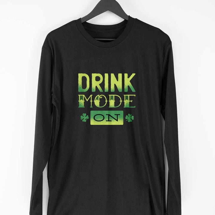 Drink Mode On Full-Sleeve T-Shirt