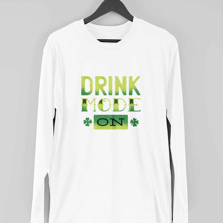 Drink Mode On Full-Sleeve T-Shirt