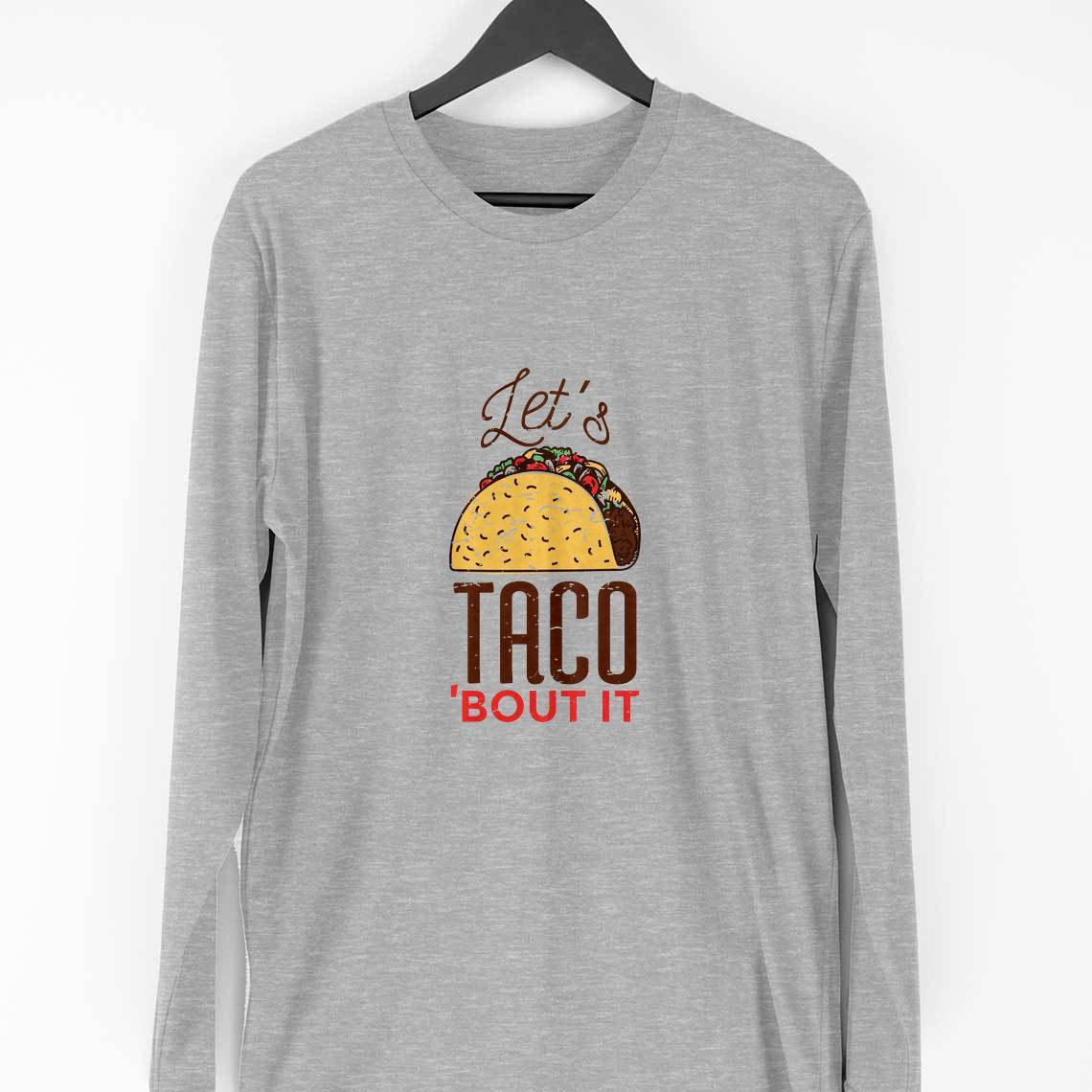 Let's Taco Full Sleeve T-Shirt — Melange Grey