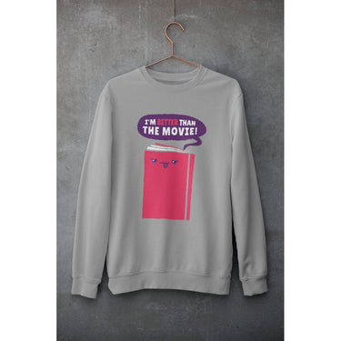 Book Is Better Unisex Sweatshirt