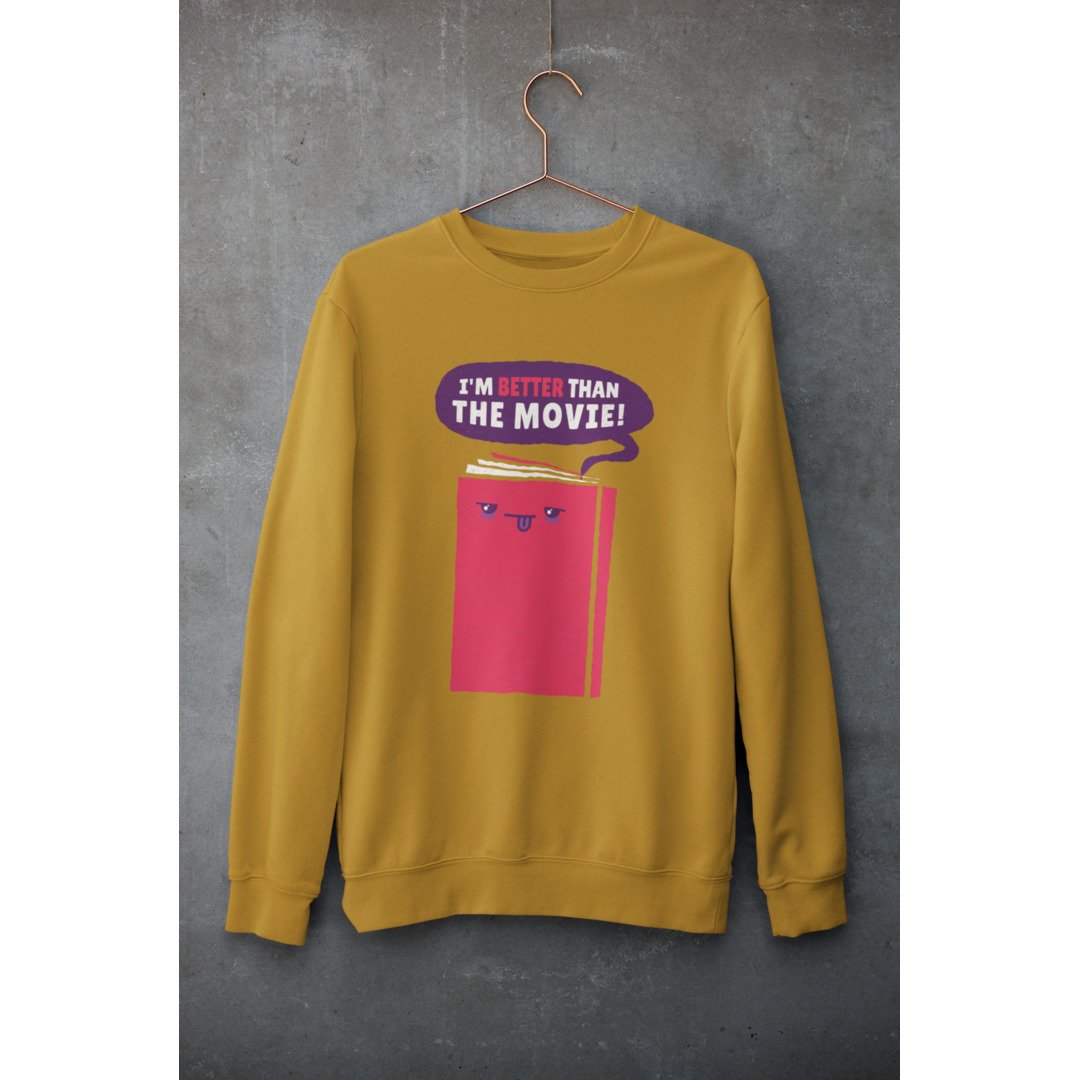 Book Is Better Unisex Sweatshirt