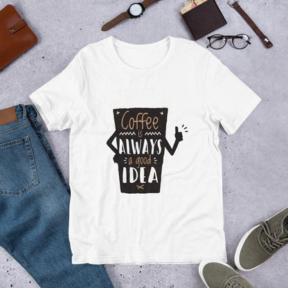 Coffee Always Good Half Sleeve T-Shirt