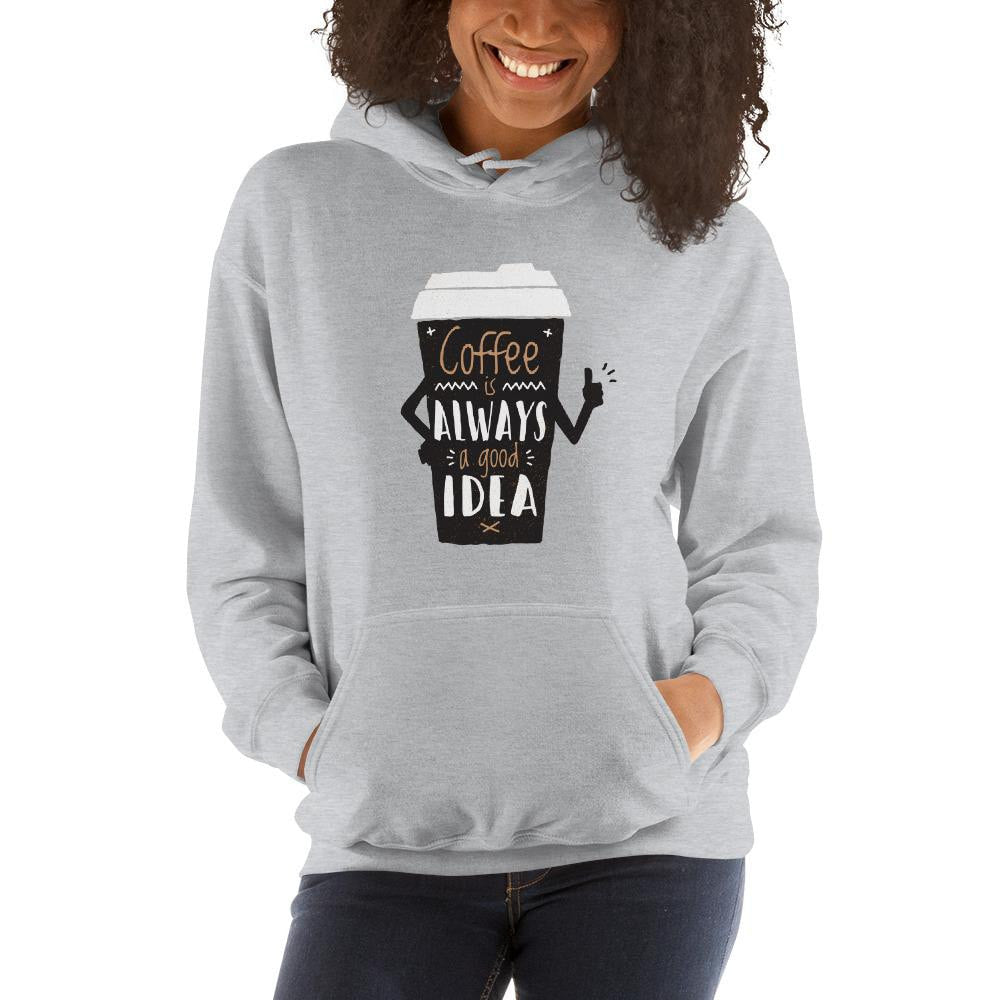 Good Idea Coffee Unisex Hooded Sweatshirt