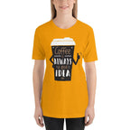 Coffee Always Good Half Sleeve T-Shirt — Gold