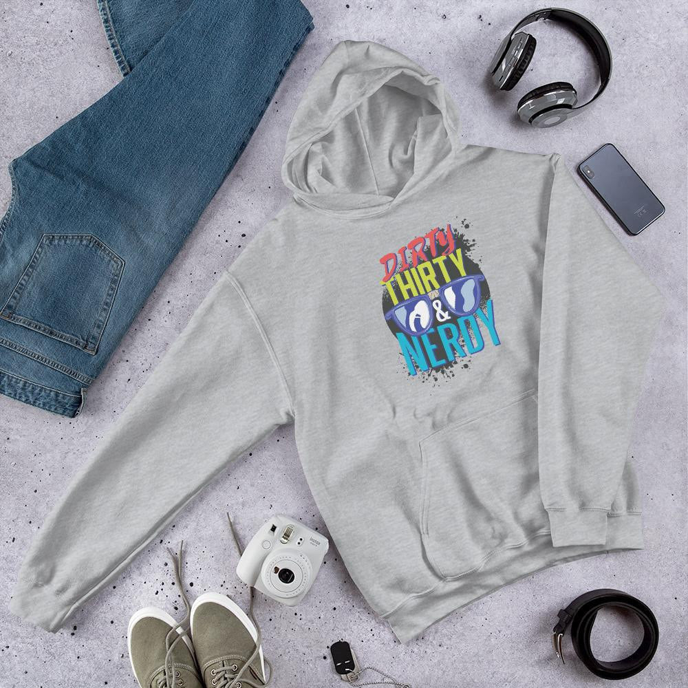 Dirty, Thirty & Nerdy Unisex Hooded Sweatshirt — Grey