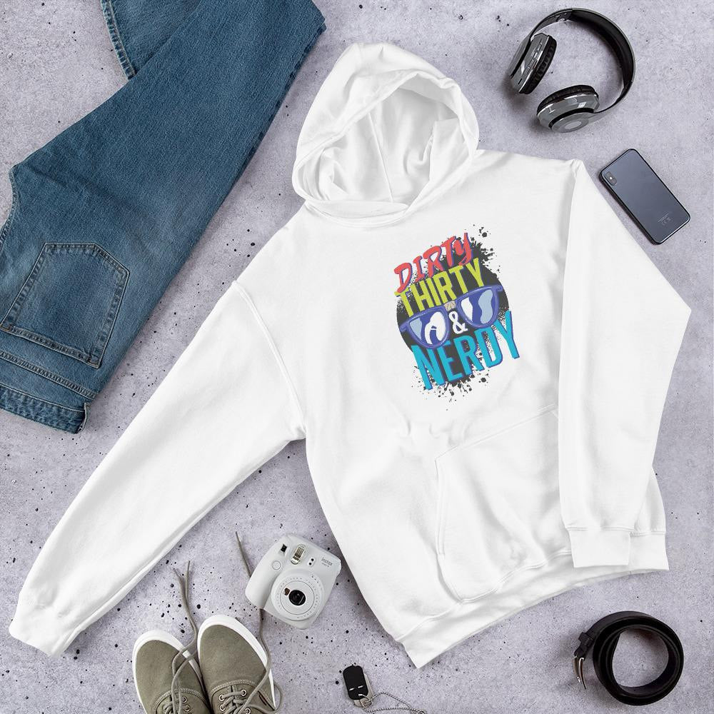 Dirty, Thirty & Nerdy Unisex Hooded Sweatshirt — White