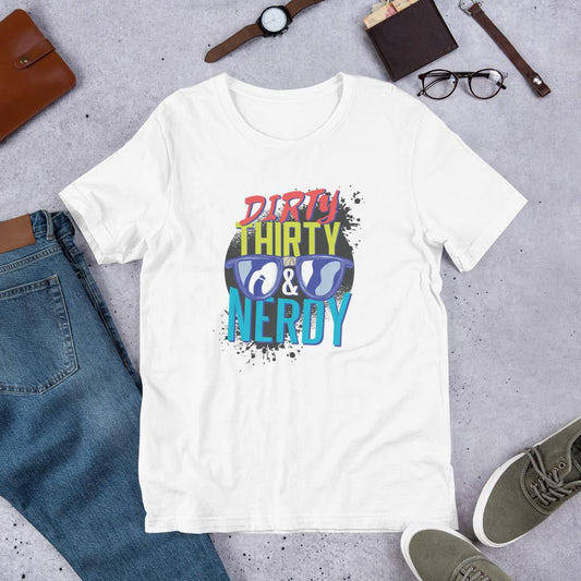 Dirty, Thirty & Nerdy Half Sleeve T-Shirt