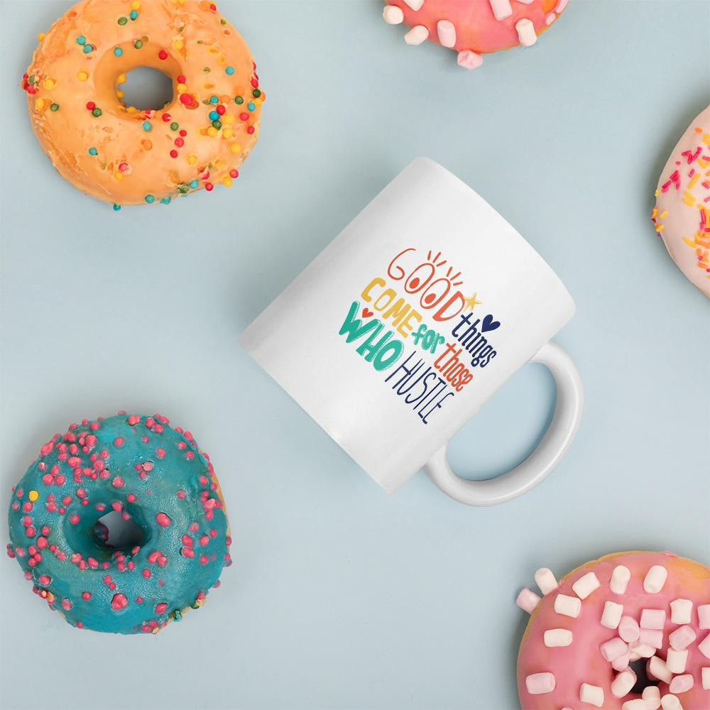 Those Who Hustle Coffee Mug — back view