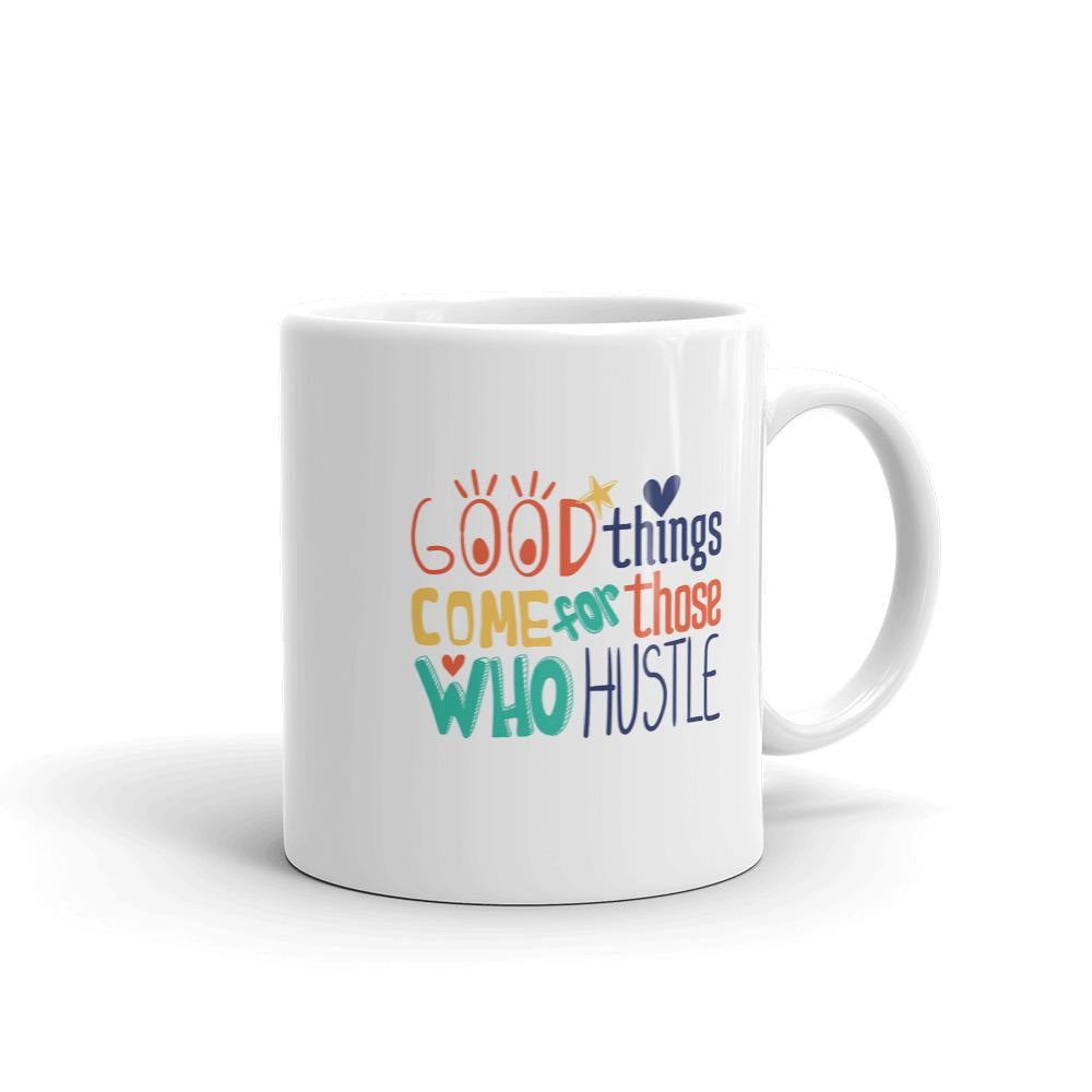 Those Who Hustle Coffee Mug — front view