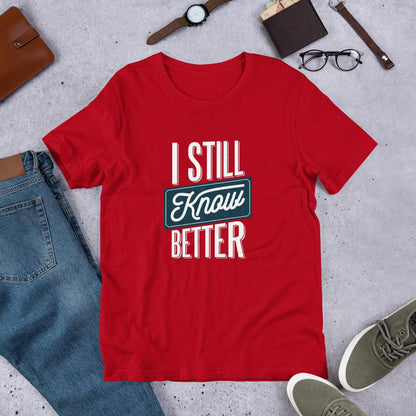 Still Know Better Half Sleeve T-Shirt