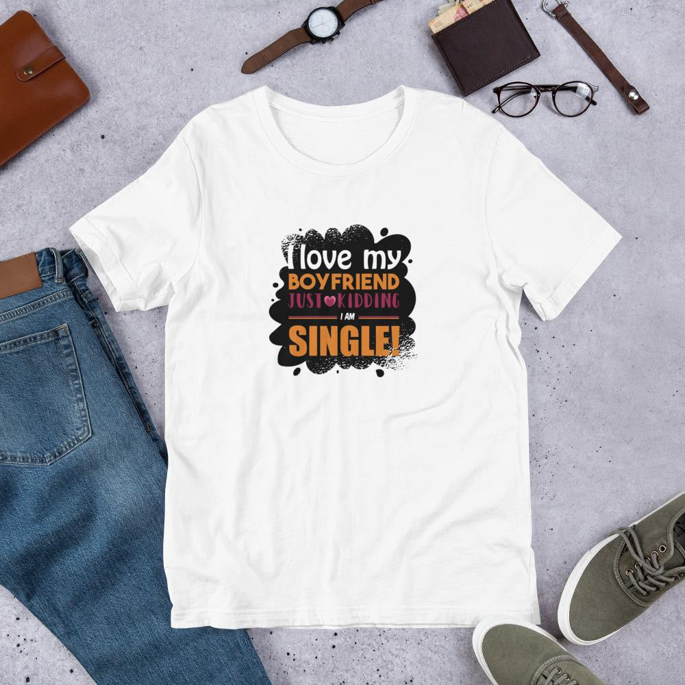 I Am Single Funny Half Sleeve T-Shirt — White