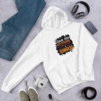 I Am Single Funny Unisex Hooded Sweatshirt