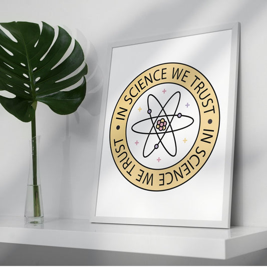 In Science We Trust Framed Poster