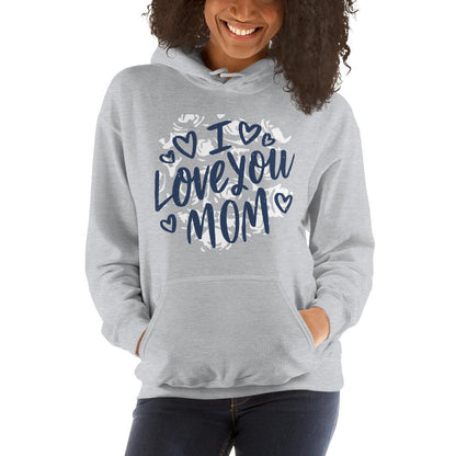 Love You Mom Unisex Hooded Sweatshirt