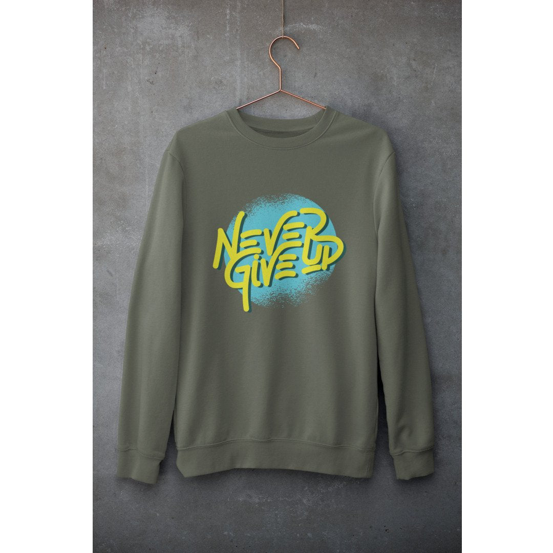 Never Give Up Unisex Sweatshirt
