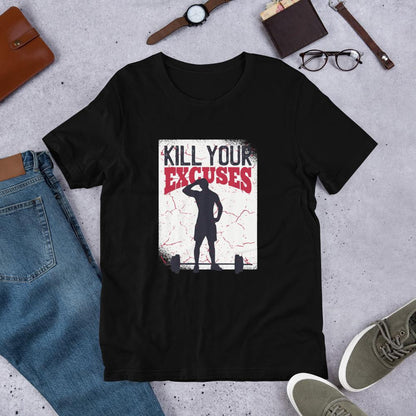 Kill Your Excuses Half Sleeve T-Shirt