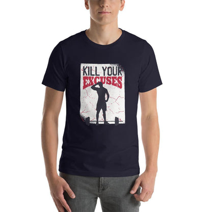 Kill Your Excuses Half Sleeve T-Shirt