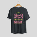 Not A Valid Argument Unisex Half Sleeve T-Shirt — Steel Grey