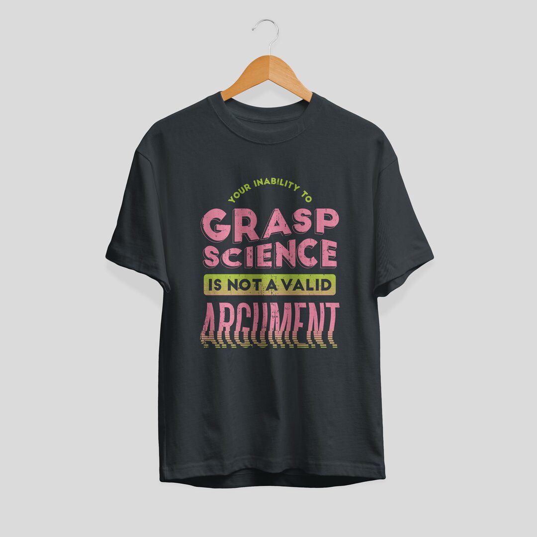 Not A Valid Argument Unisex Half Sleeve T-Shirt — Steel Grey