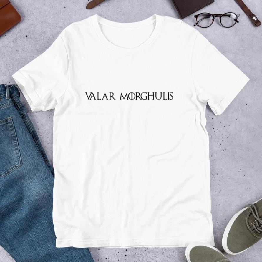 Valar Morghulis GOT Men/Unisex Half Sleeve T-Shirt — White