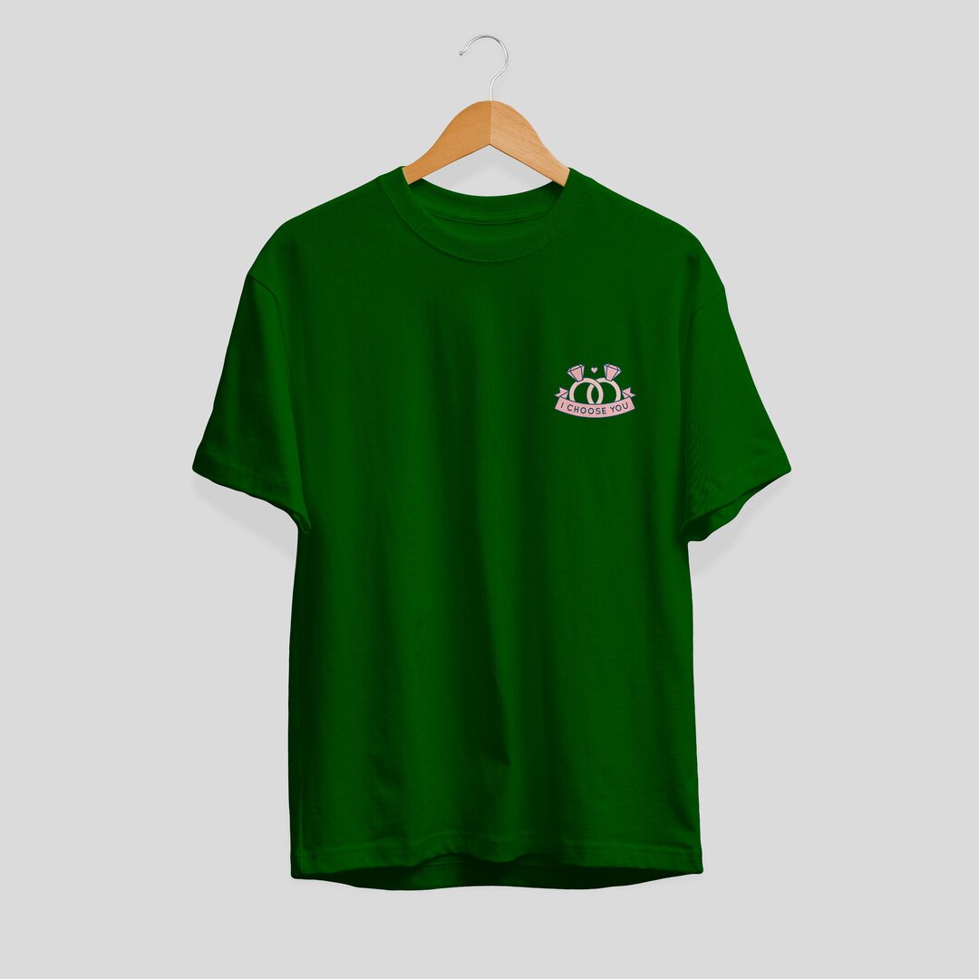 I Choose You Half Sleeve Unisex T-Shirt — Dark Green
