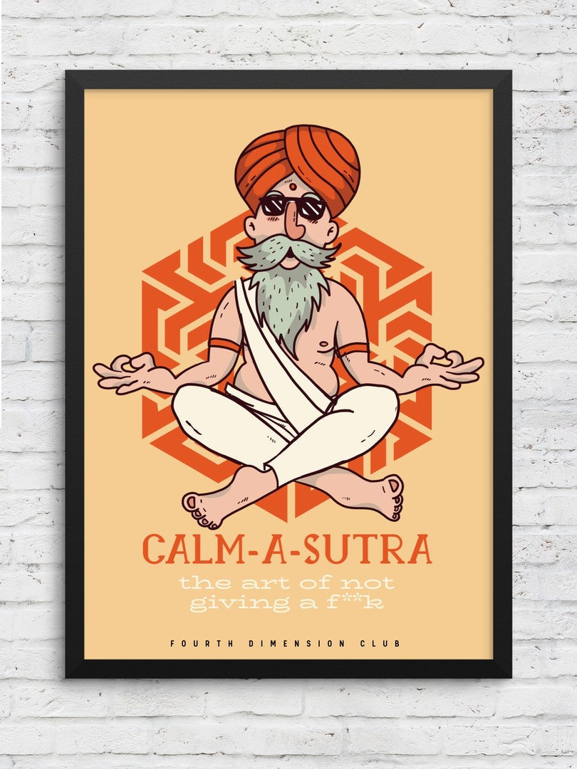 Calm-A-Sutra Framed Poster — A3 12 X 18 Inch