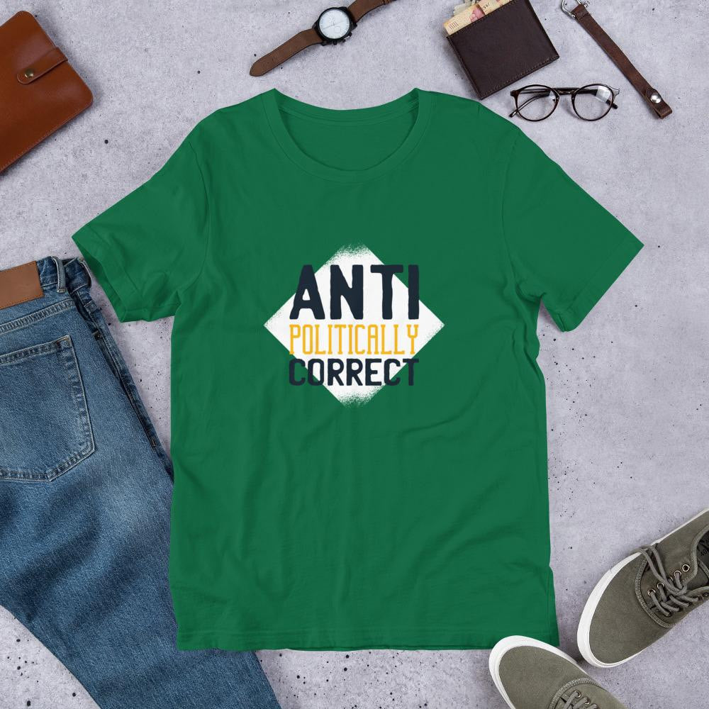 Anti Politically correct Half Sleeve T-Shirt — Green