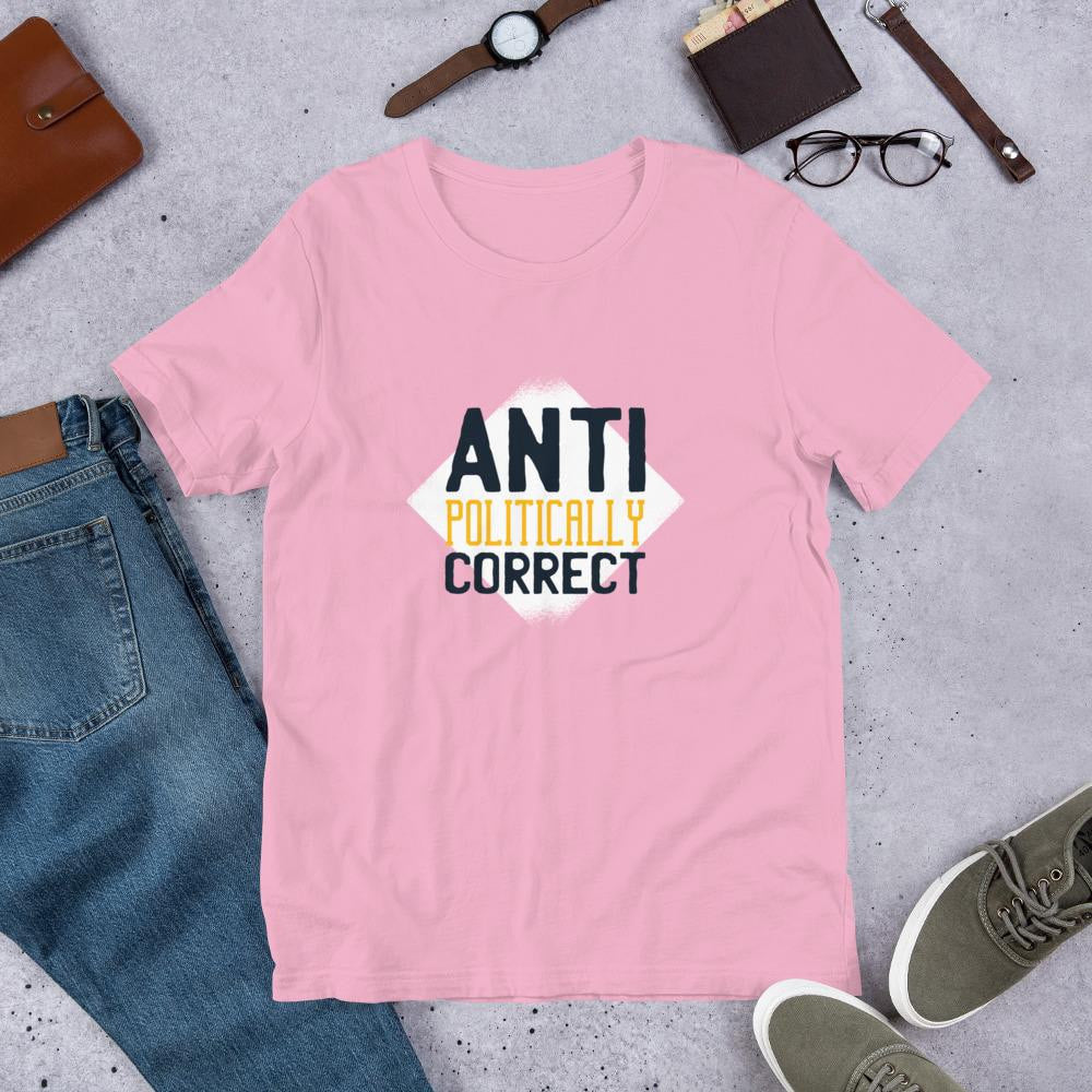 Anti Politically correct Half Sleeve T-Shirt
